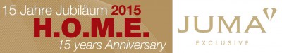 imm Cologne 2015: JUMA EXCLUSIVE als Premium-Partner mit Trendstand auf  dem 15 Jahre Jubiläums-Event des H.O.M.E. Magazins vertreten